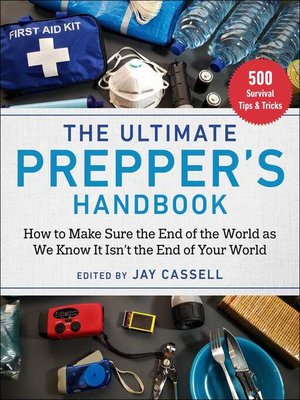 cover image of The Ultimate Prepper's Handbook: How to Make Sure the End of the World as We Know It Isn't the End of Your World